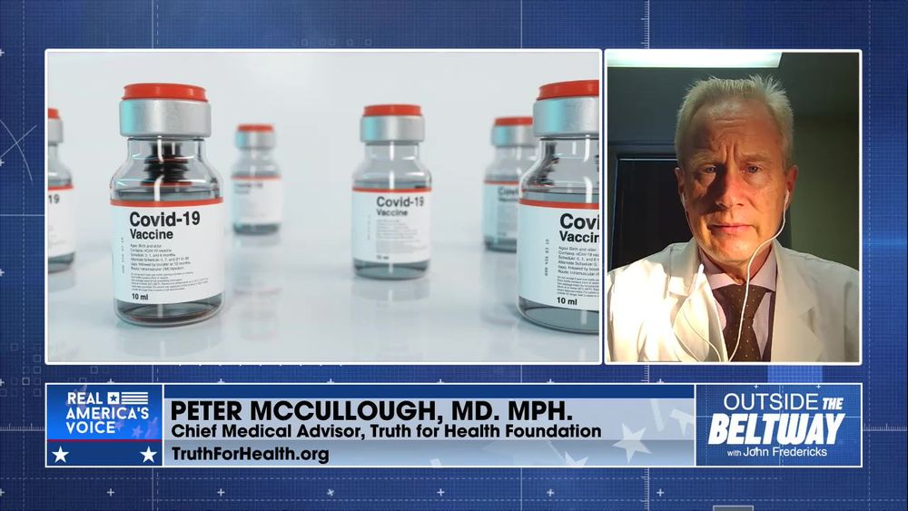 Dr. Peter McCullough; Recommends Covid Therapy Treatments Not Ineffective Vaccines
