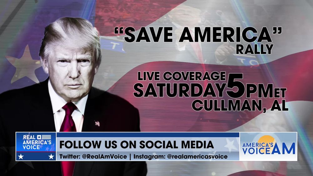 Join Us Live August 21st, 2021 For Live Coverage Of Former President Trumps ‘Save America Rally’
