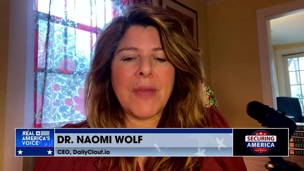 Frank Gaffney Joined by Dr. Naomi Wolf, Founder and CEO, DailyClout.io to talk U.S. Democracy Pt. 1