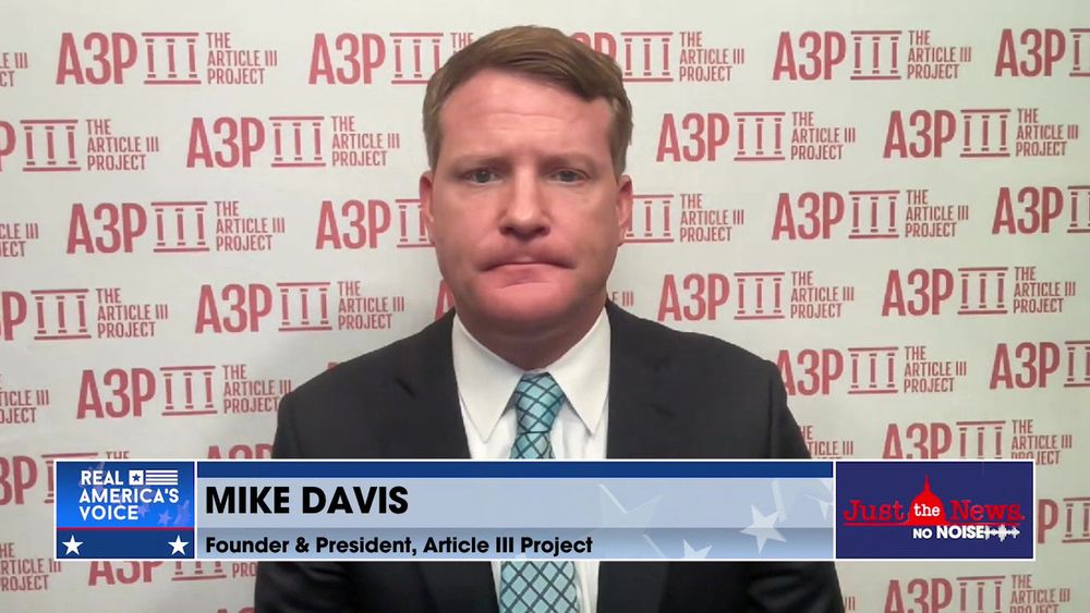 FOUNDER, ARTICLE III PROJECT MIKE DAVIS TALKS ON THE DIFFERENCE OF TREATMENT BETWEEN BIDEN AND TRUMP