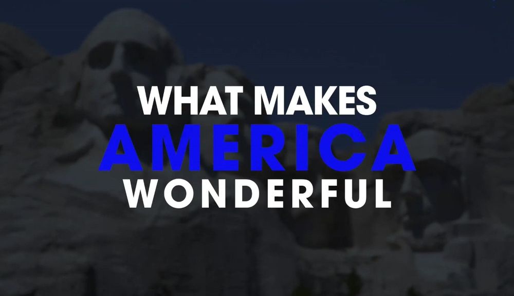 WHAT MAKES AMERICA WONDERFUL?