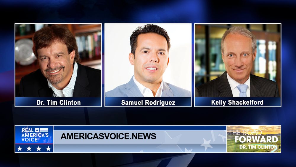 Tim Clinton interviews Samuel Rodriguez & Kelly Shackelford 05/21/22